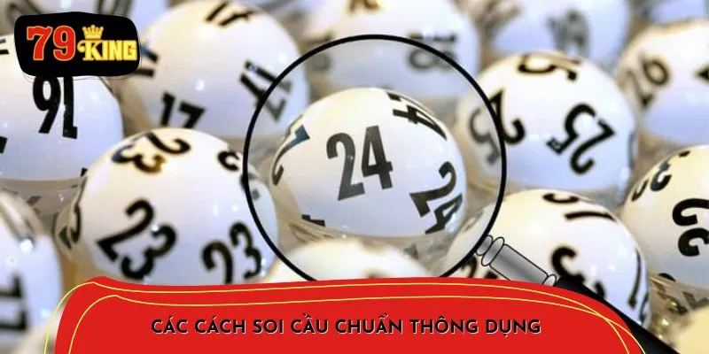 Các Cách Soi Cầu Chuẩn Thông Dụng